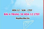 Giải bài 4 trang 38 Hóa 12 Chân trời sáng tạo SGK